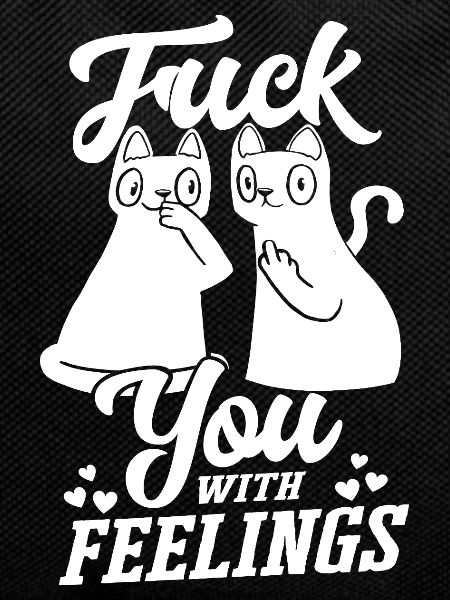 Cat with feelings funny sarcastic