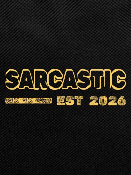 Sarcastic 2026