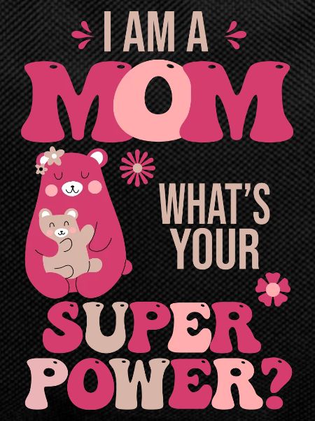 Mom Mommy superpower