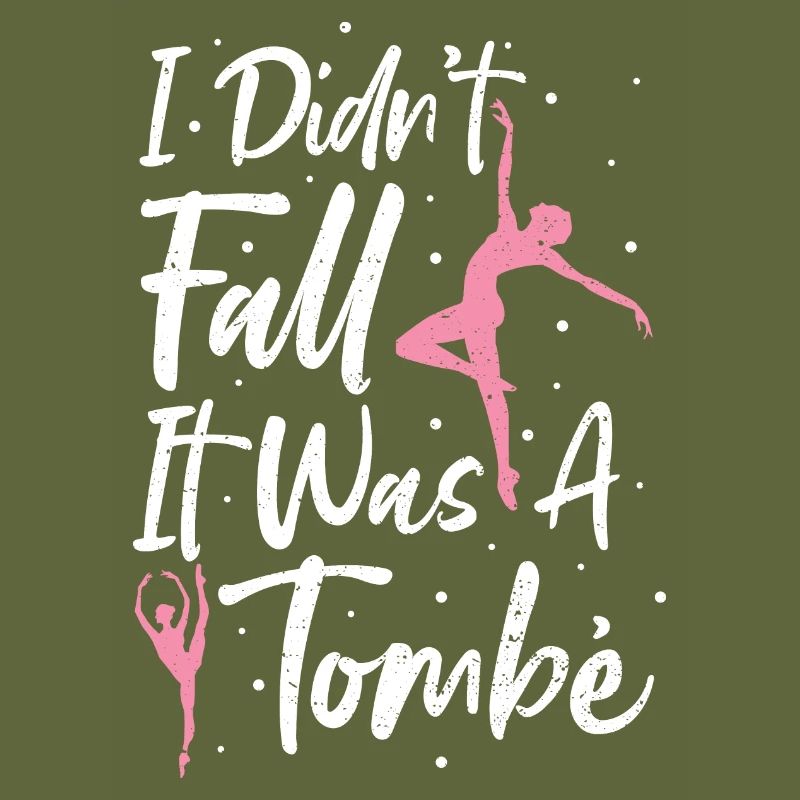 I Didn't Fall It Was A Tombé - Ballet