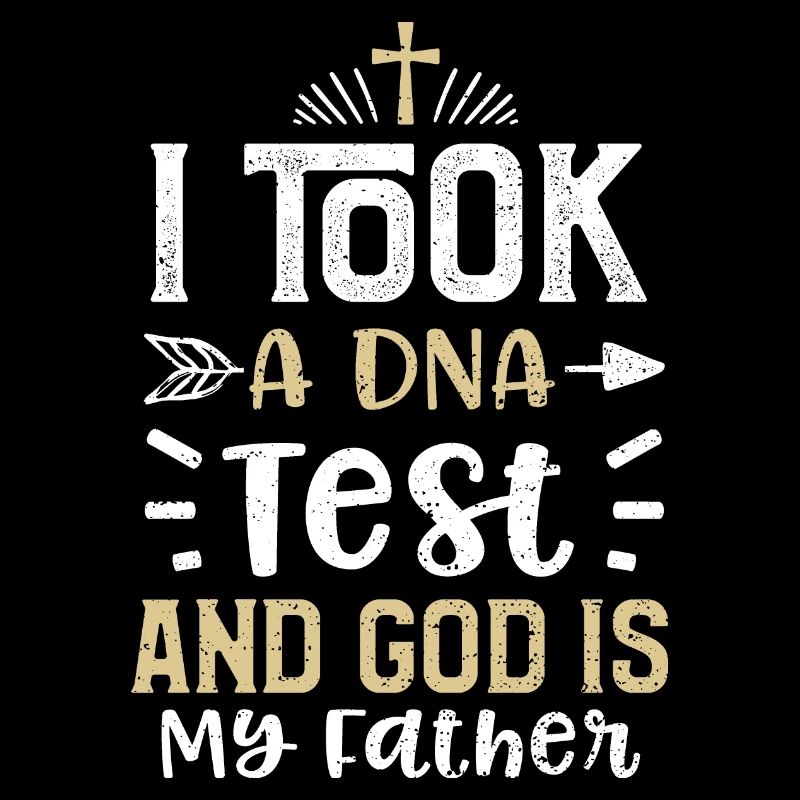 I Took A DNA Test And God Is My...