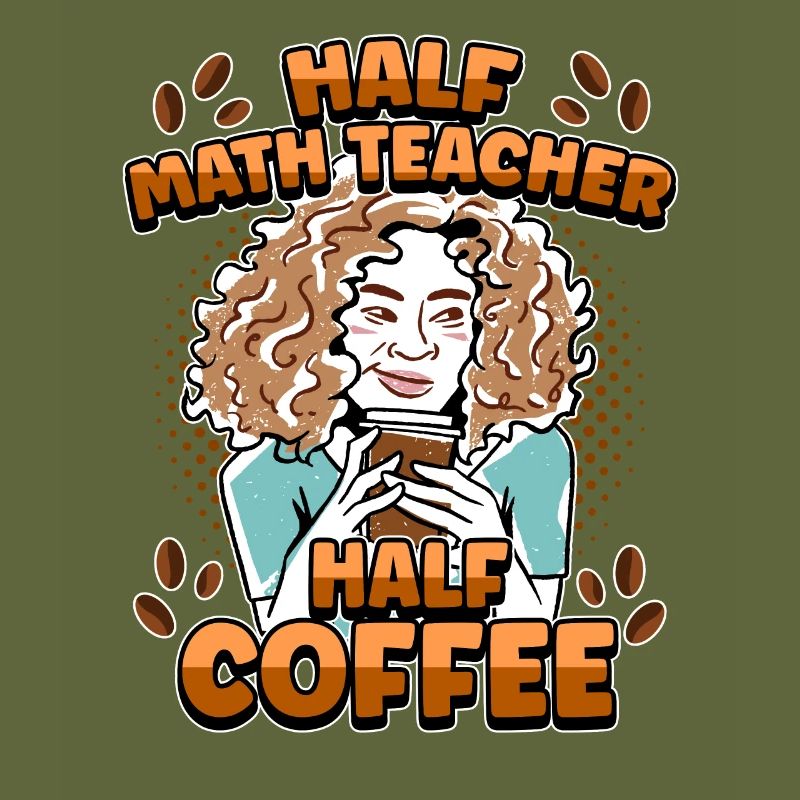 Half Math Half Coffee Teacher