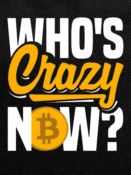 Who's crazy now? Cryptocurrency BTC