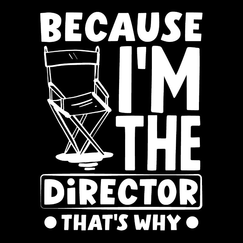 Because i'm the director that's why Filmmaker