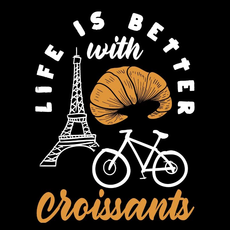 Life is better with croissants