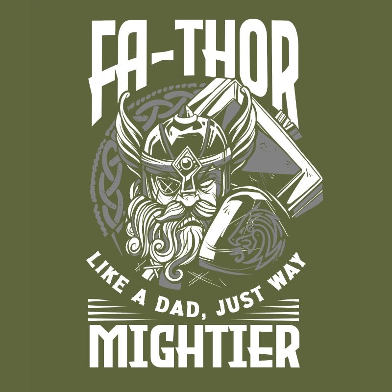 FA-THOR Like a Dad Just Way Mightier Viking