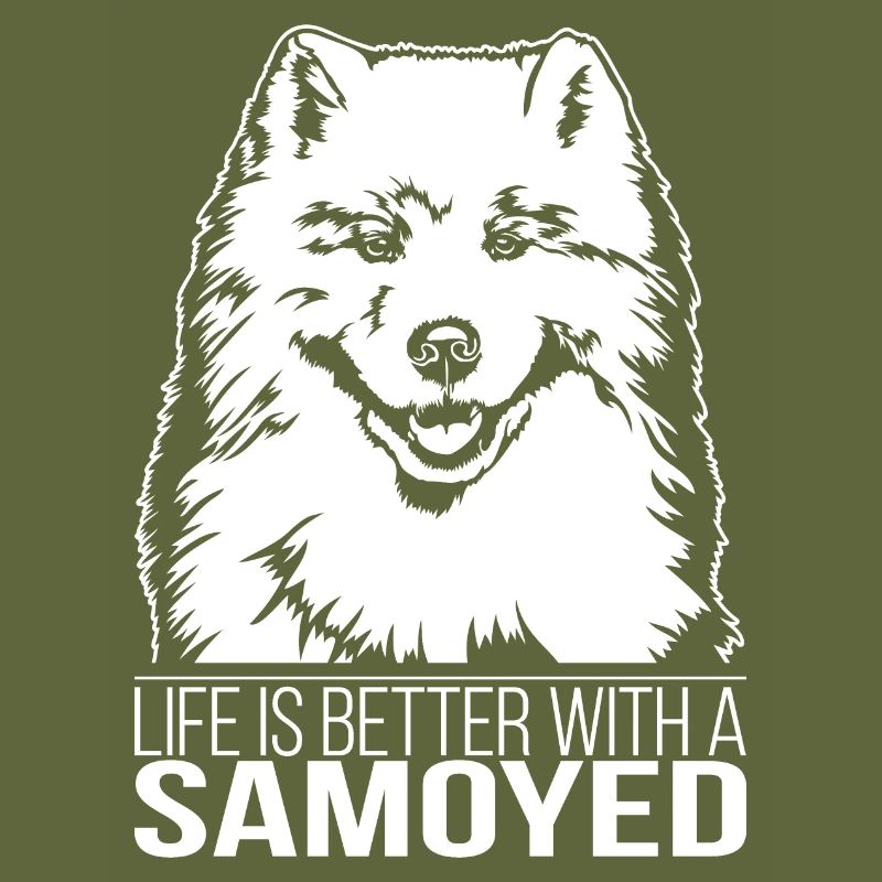Samoyed life is better Hund Hunde Wilsigns