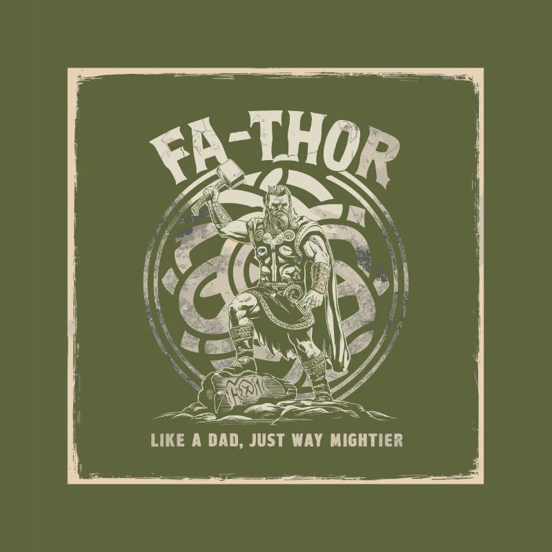 FA-THOR Like a Dad Just Way Mightier Viking