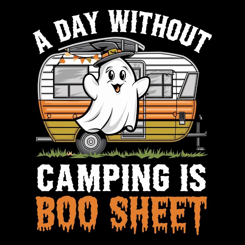 A Day Without Camping Is Boo Sheet Ghost Halloween