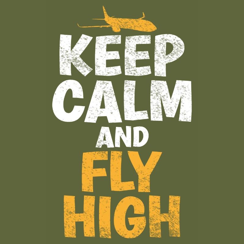 Keep Calm & Fly High Proverbe amusant du