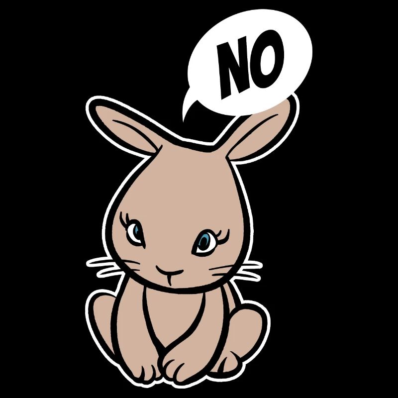 Nein, ich muss garnichts! - Hase - Spruch