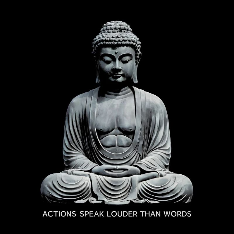Citation de Bouddha Les actions parlent plus fort que les mots