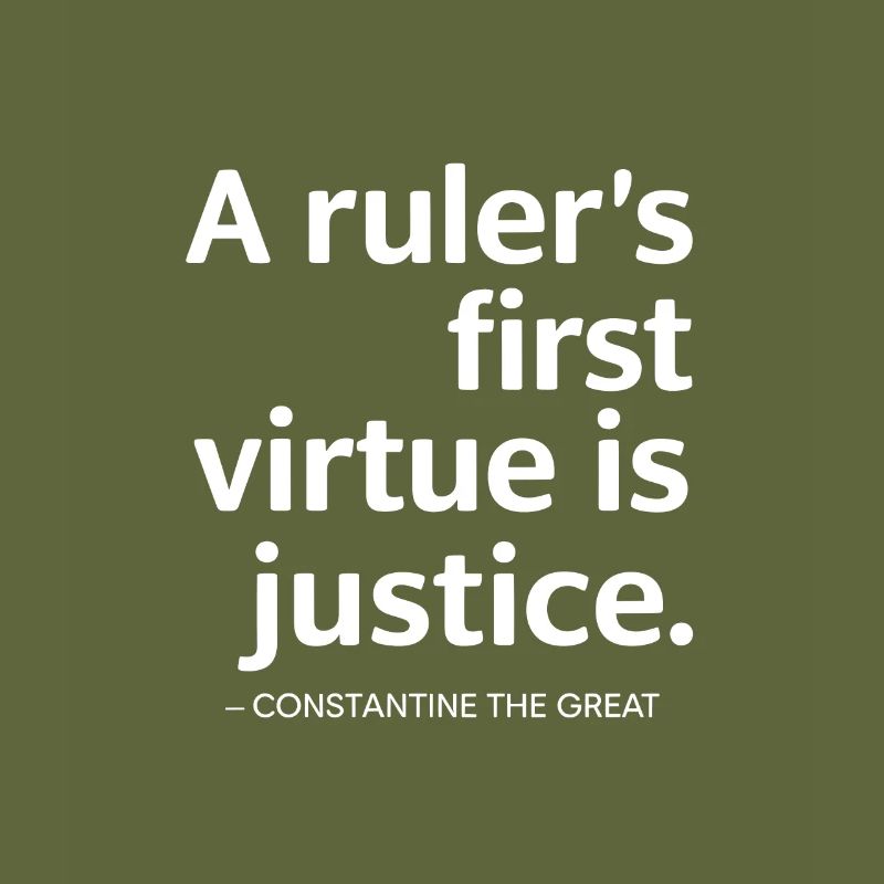Constantine the great A rulers first virtue