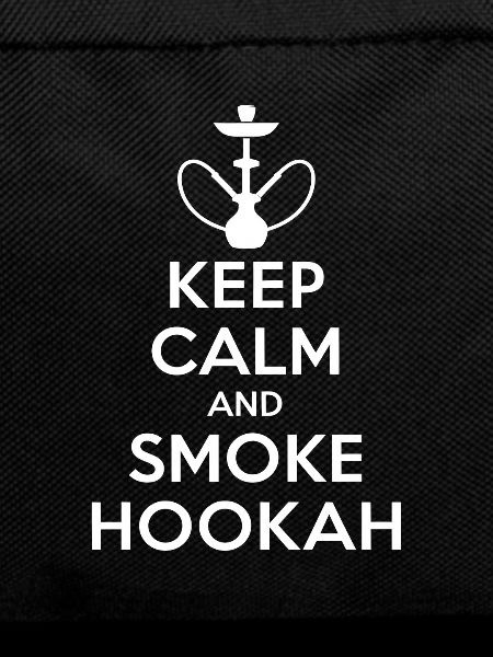 keep calm and smoke hookah