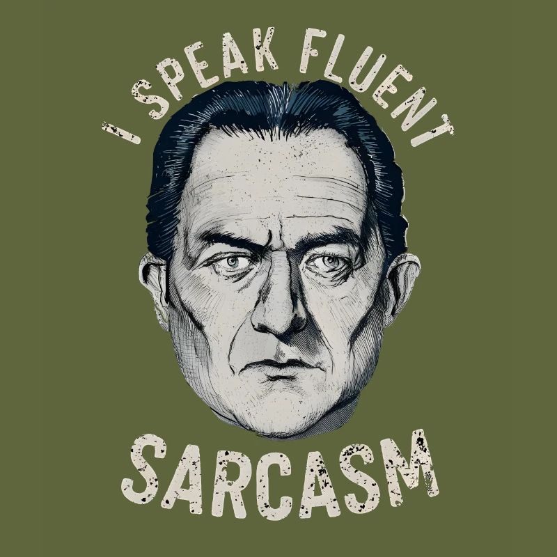 Ich spreche fließend Sarkasmus