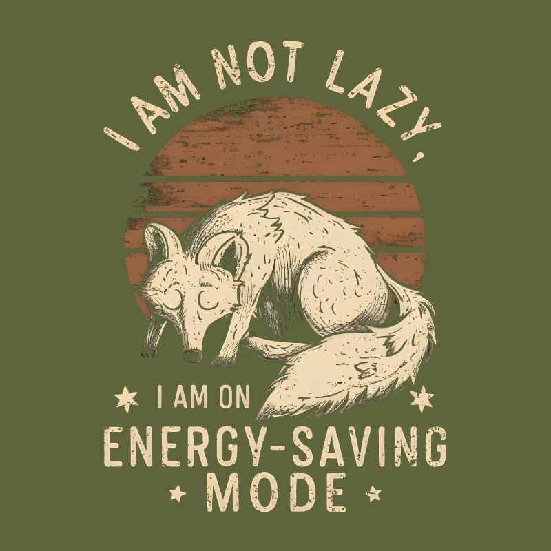 I am not lazy I´m on energy saving mode sleepy fox