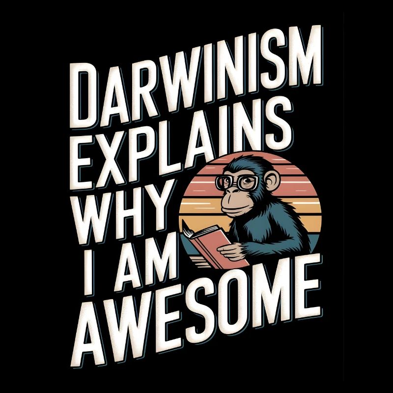 Le darwinisme explique pourquoi je suis génial