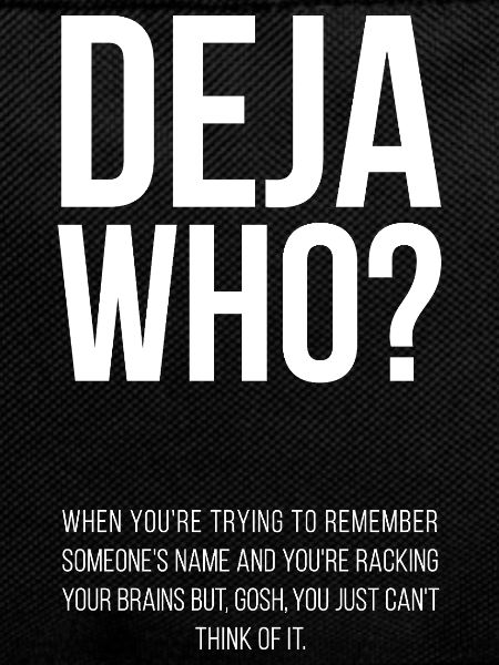 Deja Who? incl. Definition