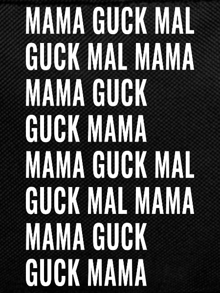 Mama Guck Mal