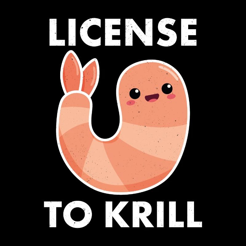License to Krill, prawn or shrimp