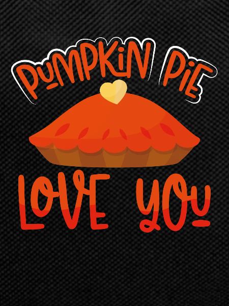 Pumpkin pie love you