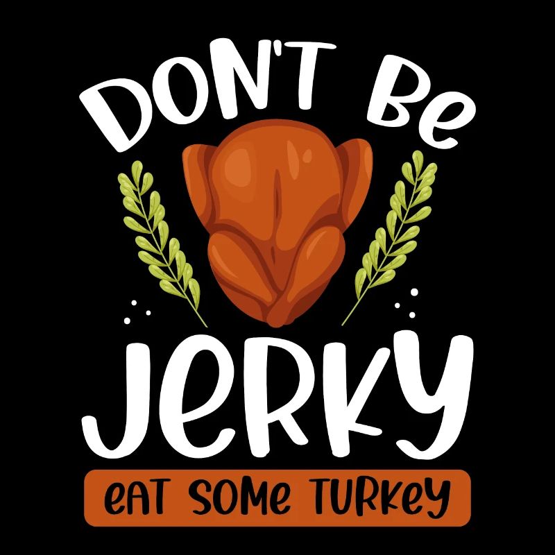 Don't be jerky, eat