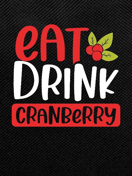 Eat and drink cranberries