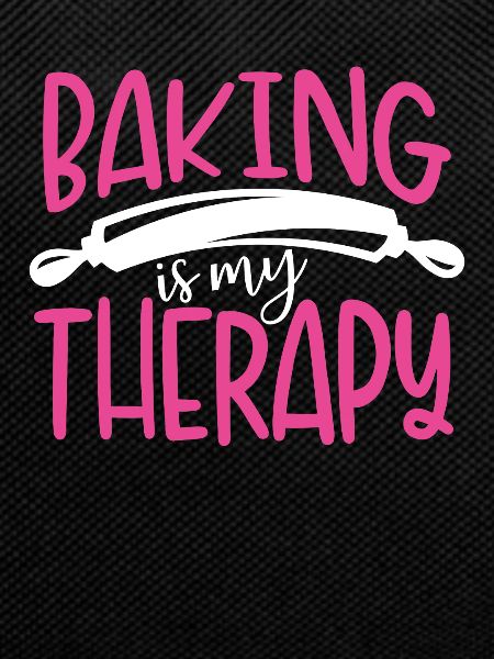 Baking is my therapy
