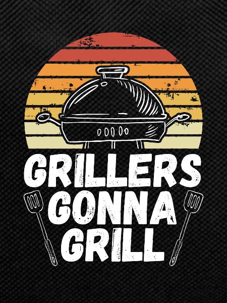 Grillers Will Grill