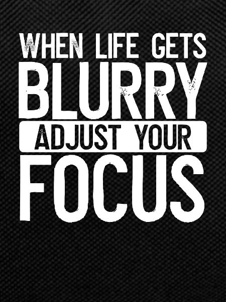 When life becomes blurred