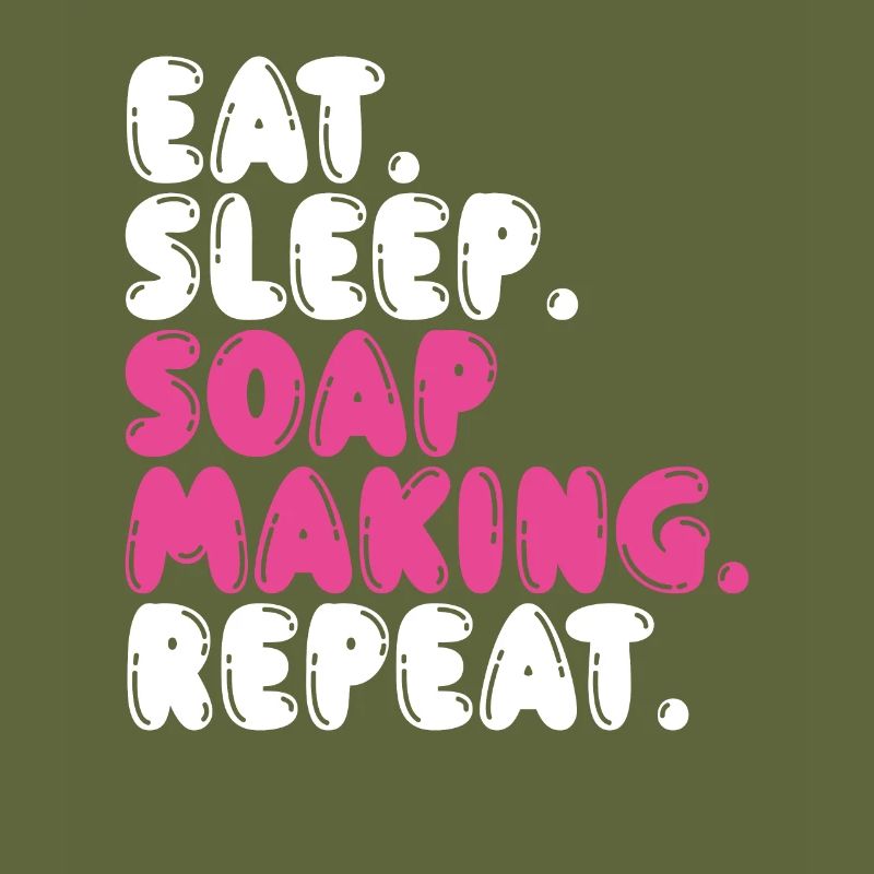 Eating Sleep Making Soap