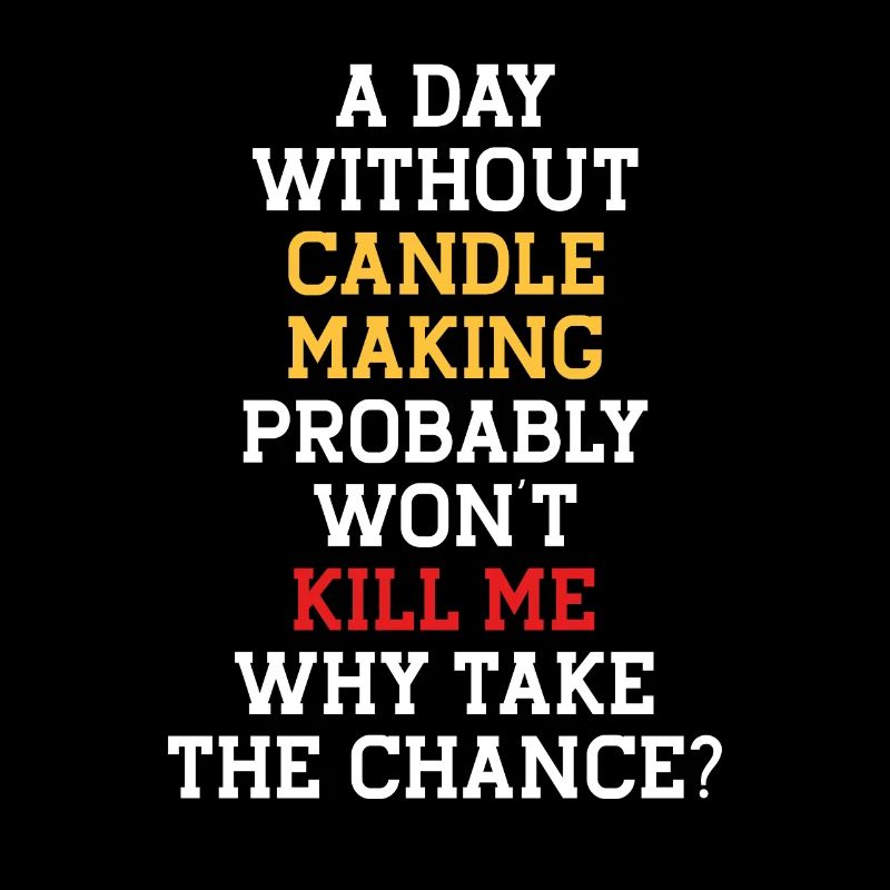 A Day Without Making Candles