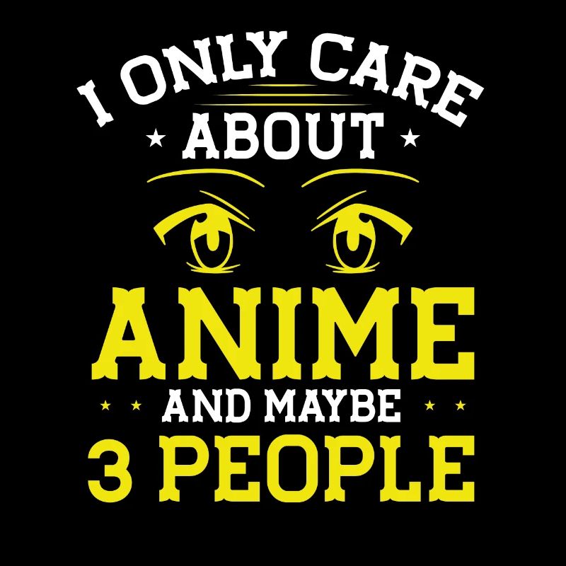 I'm only interested in anime
