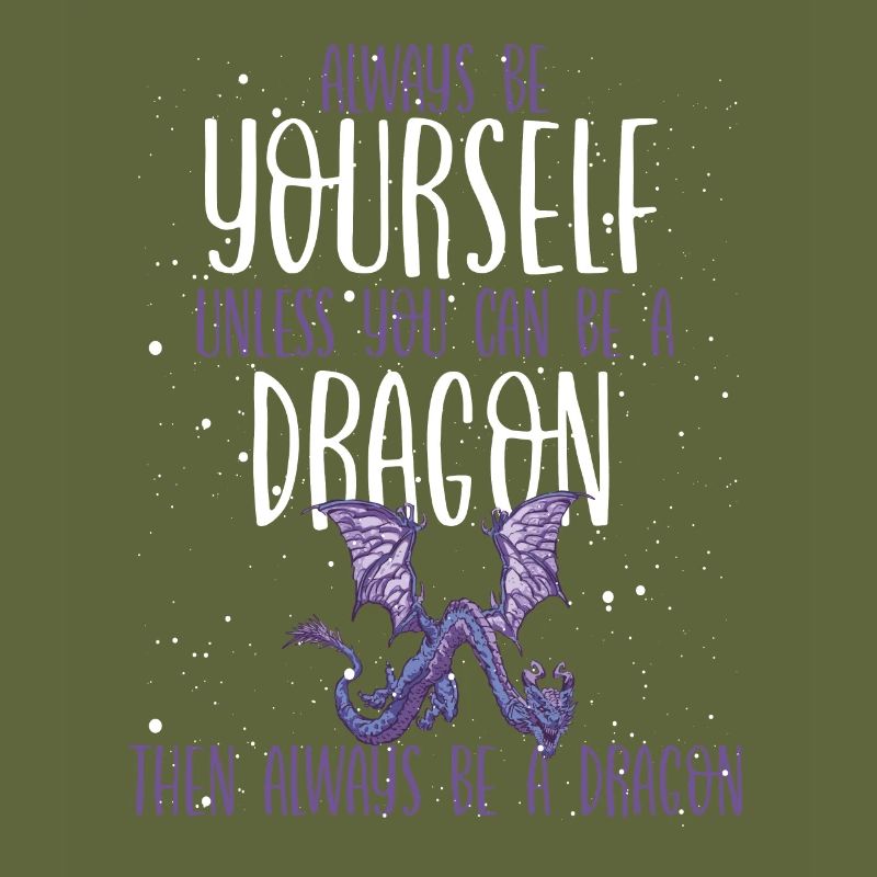 Then Always Be A Dragon