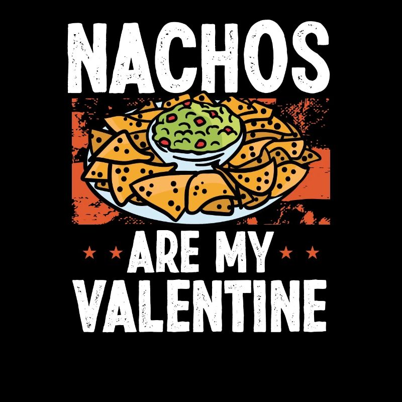 Nacho-eating Is My Valentine's Day