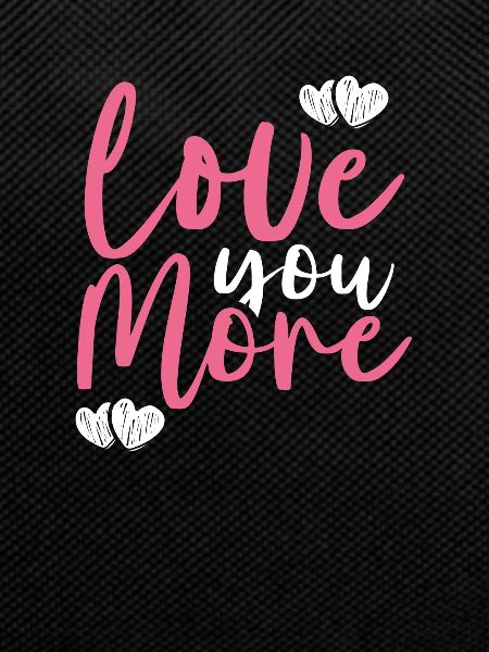 Love you More