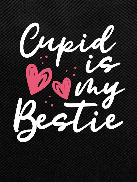 Cupid is my best