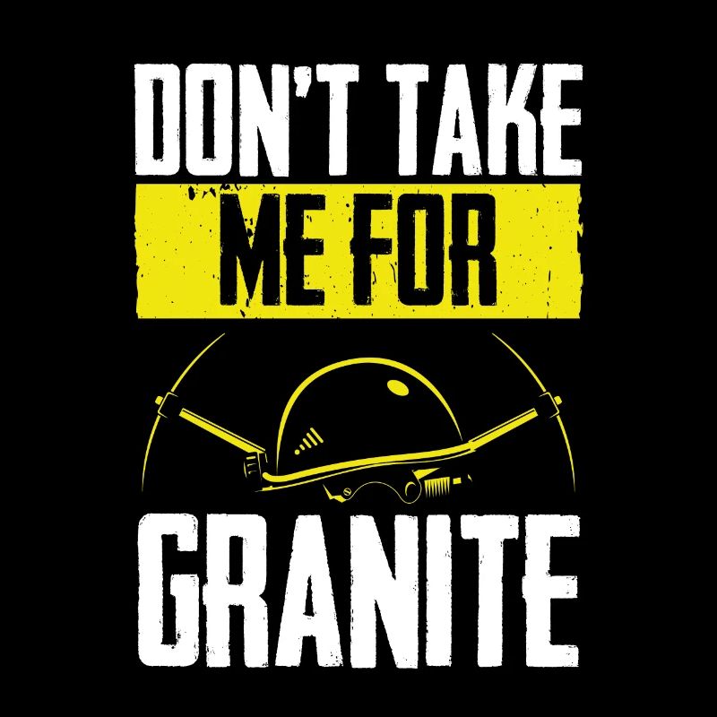 Don't think of me as granite