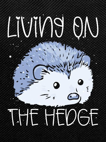 Life On The Hedgehogs