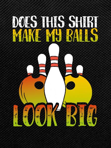 Makes my balls bigger