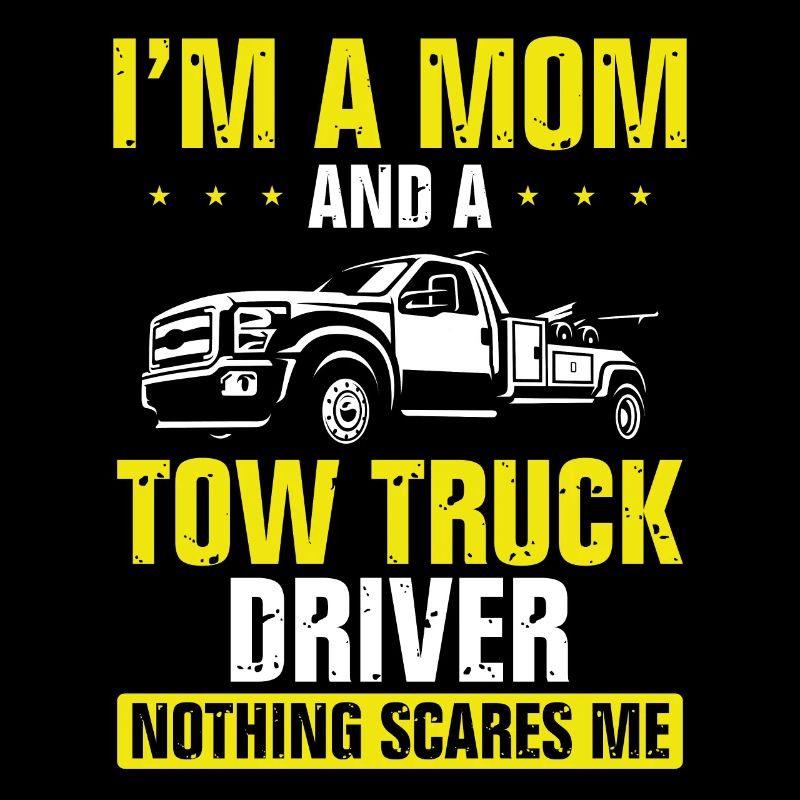 Ich Bin Mutter Und Abschleppwagenfahrer