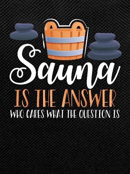 Sauna is the answer