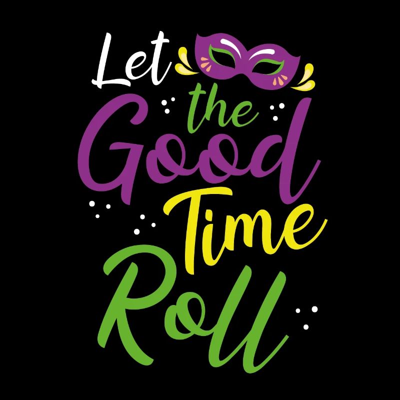 Let the good time roll