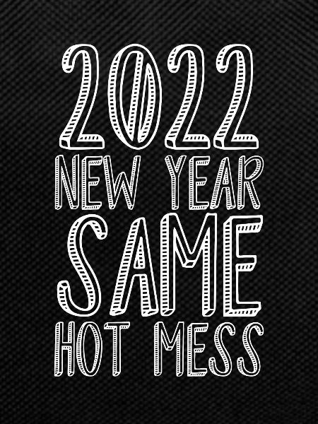 2022 New Year Same Hot