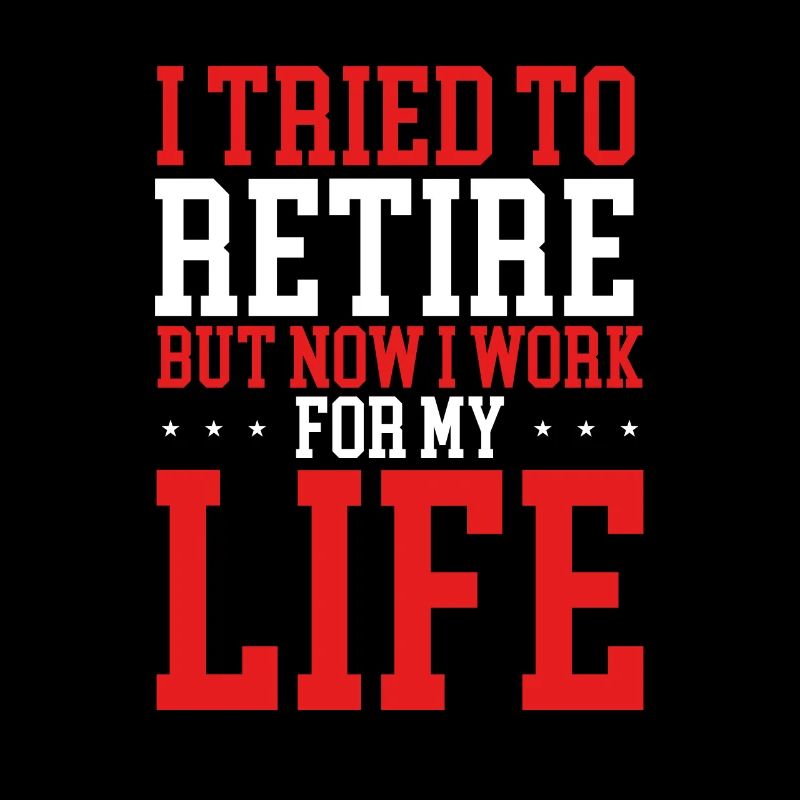 I tried to retire