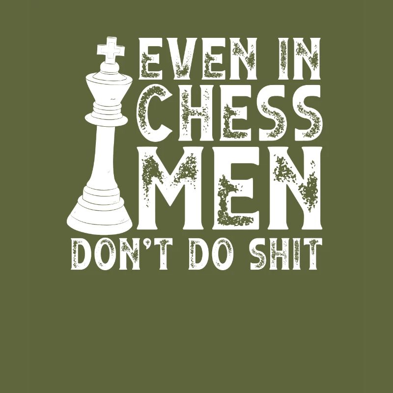 Men don't make crap in chess either