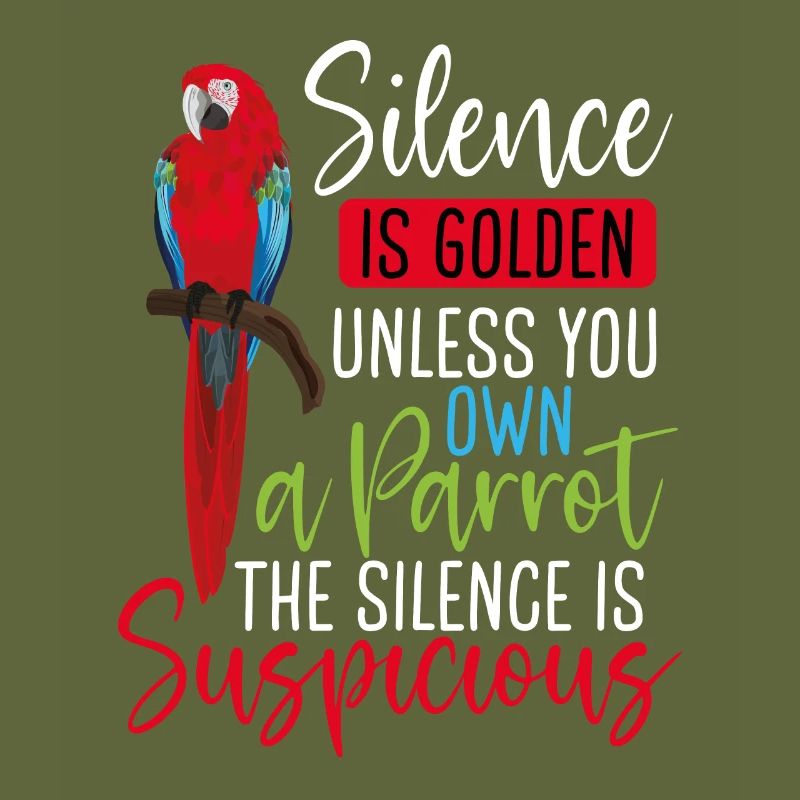 Le silence est d’or, votre propre perroquet
