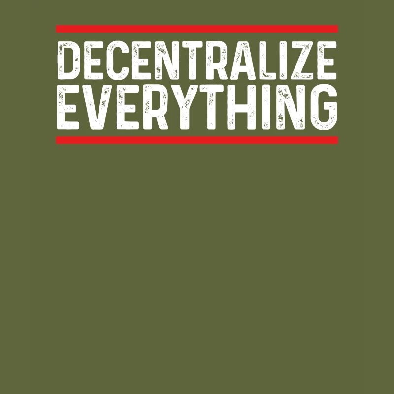 Decentralize everything