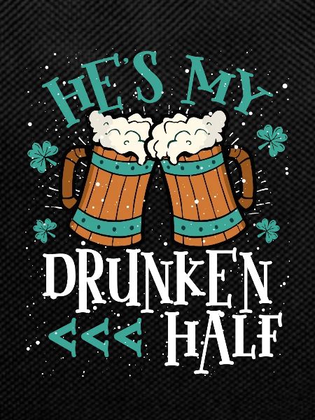 He's my drunken half