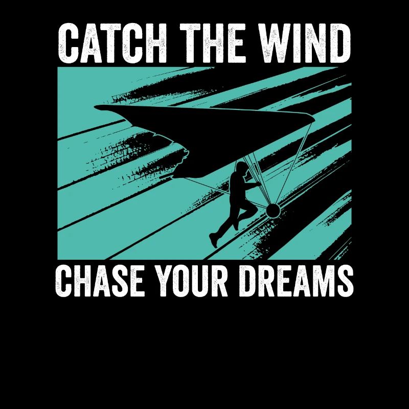 Catch the wind, chase your